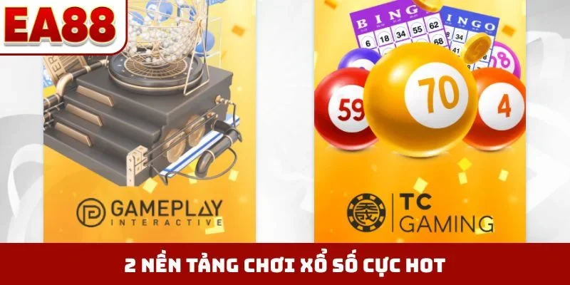 2 nền tảng chơi xổ số cực hot