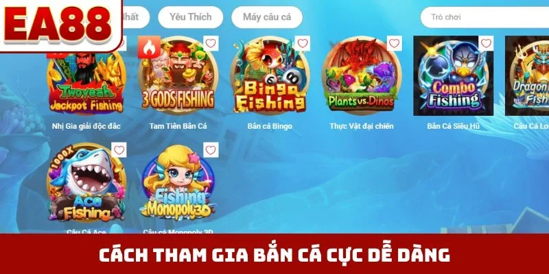 Cách tham gia bắn cá cực dễ dàng