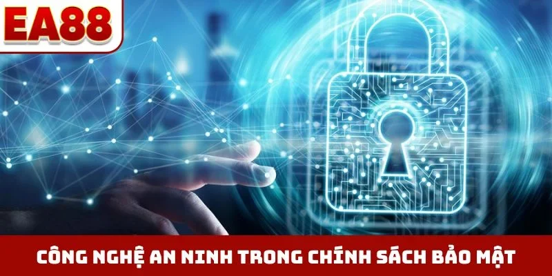Công nghệ an ninh trong chính sách bảo mật