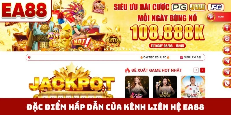Đặc điểm hấp dẫn của kênh liên hệ EA88