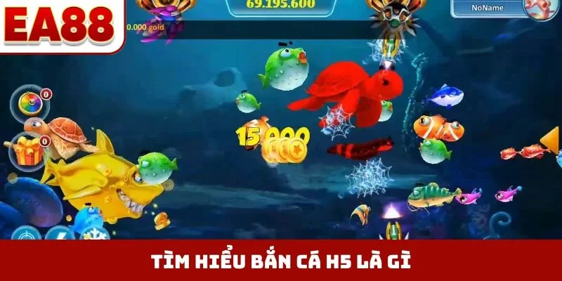 Tìm hiểu bắn cá H5 là gì